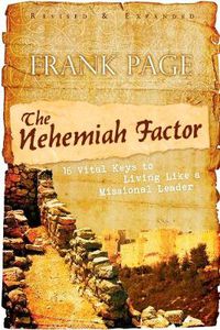 Cover image for Nehemiah Factor: 16 Vital Keys to Living Like a Missional Leader