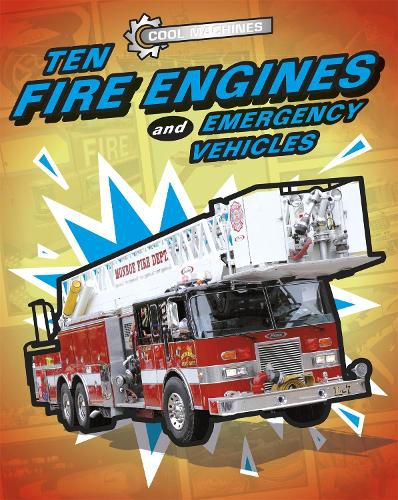 Cover image for Cool Machines: Ten Fire Engines and Emergency Vehicles