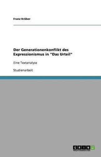 Cover image for Der Generationenkonflikt des Expressionismus in Das Urteil: Eine Textanalyse