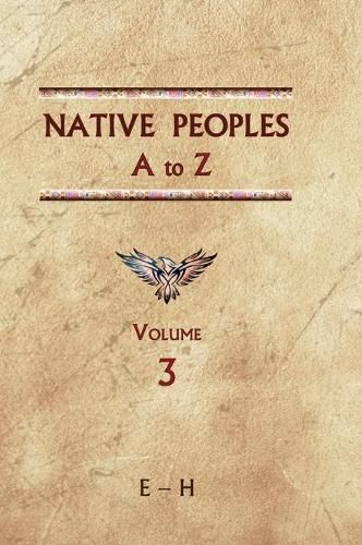 Cover image for Native Peoples A to Z (Volume Three): A Reference Guide to Native Peoples of the Western Hemisphere