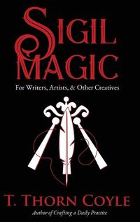 Cover image for Sigil Magic for Writers, Artists, & Other Creatives