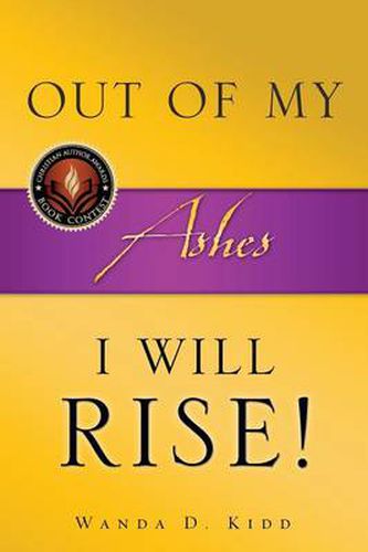 Cover image for Out of My Ashes, I Will Rise!