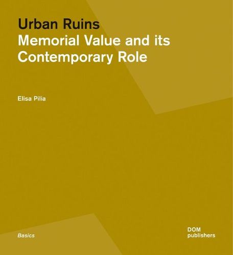 Cover image for Urban Ruins: Memorial Value and Contemporary Role