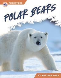 Cover image for Predators: Polar Bears