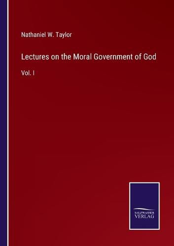 Cover image for Lectures on the Moral Government of God