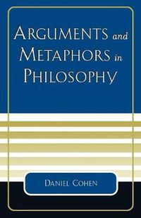 Cover image for Arguments and Metaphors in Philosophy