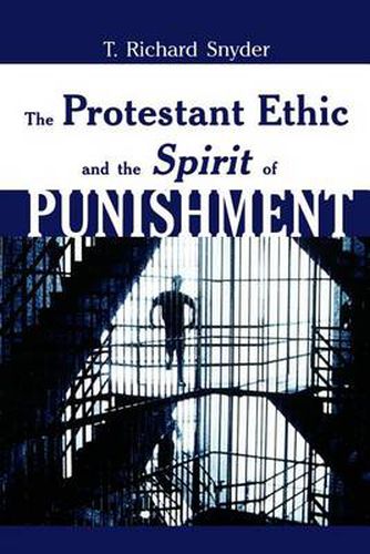 Cover image for The Protestant Ethic and Spirit of Punishment