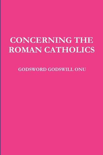 Concerning the Roman Catholics