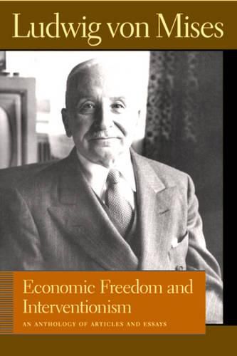 Cover image for Economic Freedom & Interventionism: An Anthology of Articles & Essays