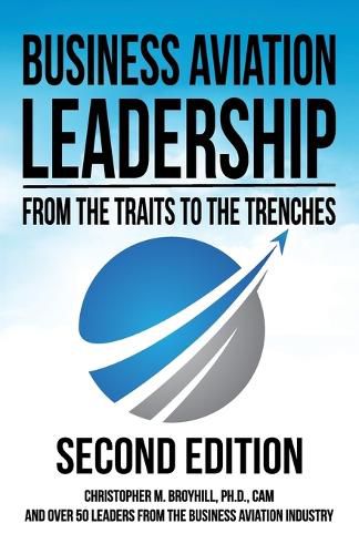 Cover image for Business Aviation Leadership: From the Traits to the Trenches (2nd Edition)