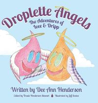 Cover image for Droplette Angels: The Adventures of Ivee and Dripp