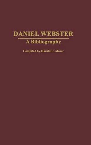 Daniel Webster: A Bibliography