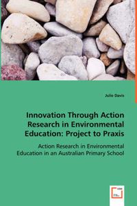 Cover image for Innovation through Action Research in Environmental Education