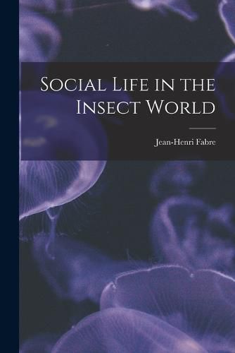 Social Life in the Insect World