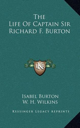 The Life of Captain Sir Richard F. Burton