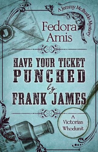 Cover image for Have Your Ticket Punched by Frank James