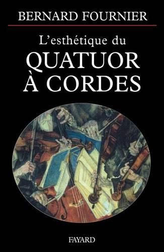 Cover image for L'esthetique du Quatuor a cordes