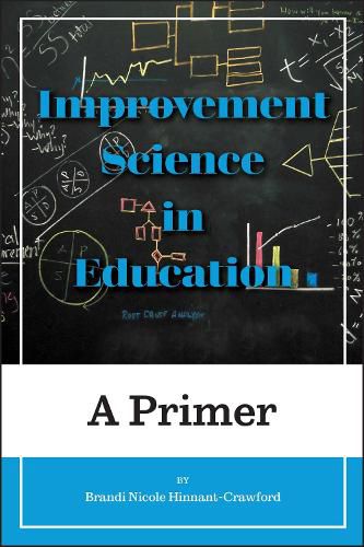 Cover image for Improvement Science in Education: A Primer