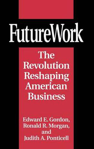 FutureWork: The Revolution Reshaping American Business