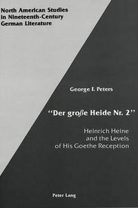 Cover image for Der Grosse Heide Nr. 2: Heinrich Heine and the Levels of His Goethe Reception