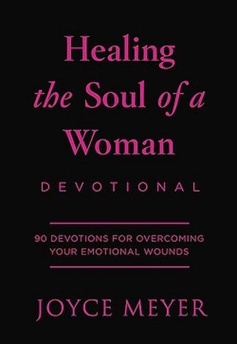 Healing the Soul of a Woman Devotional: 90 Inspirations for Overcoming Your Emotional Wounds