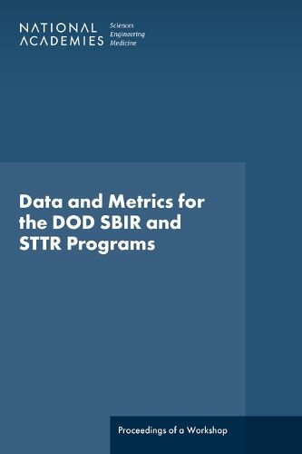 Data and Metrics for the DOD SBIR and STTR Programs