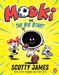 Cover image for MOOKi vs The Big Scary (MOOKi, Book 1)