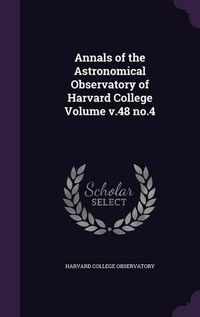 Cover image for Annals of the Astronomical Observatory of Harvard College Volume V.48 No.4