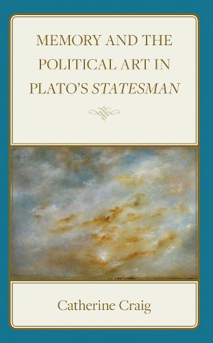 Cover image for Memory and Political Art in Plato's Statesman