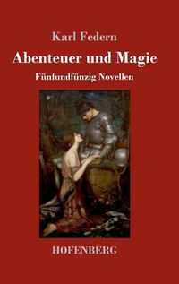 Cover image for Abenteuer und Magie: Funfundfunzig Novellen