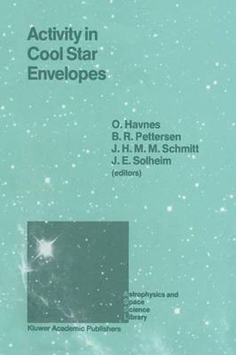 Cover image for Activity in Cool Star Envelopes: Proceedings of the Midnight Sun Conference, held in Tromso, Norway, July 1-8,1987