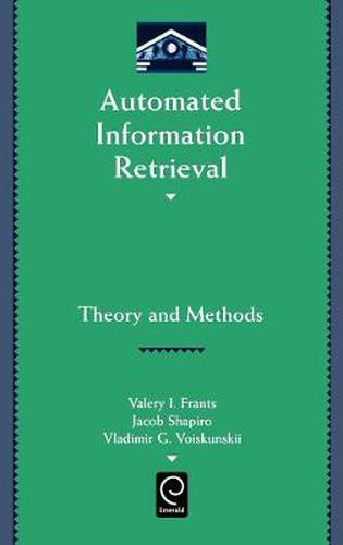 Automated Information Retrieval: Theory and Methods