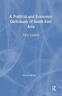 Cover image for A Political and Economic Dictionary of South-East Asia