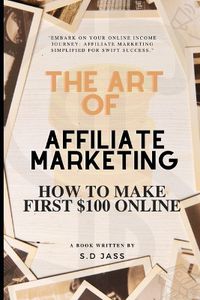 Cover image for The Art of Affiliate Marketing 2024 - Affiliate Marketing Guide for Beginners 2024