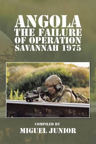 Cover image for Angola the Failure of Operation Savannah 1975