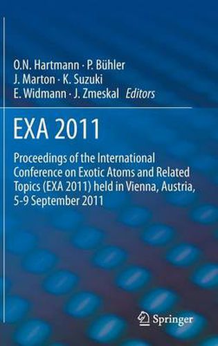 Cover image for EXA 2011: Proceedings of the International Conference on Exotic Atoms and Related Topics (EXA 2011) held in Vienna, Austria, September 5-9, 2011