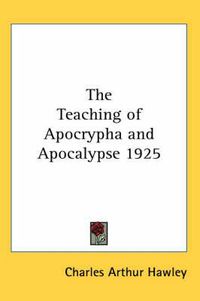 Cover image for The Teaching of Apocrypha and Apocalypse 1925