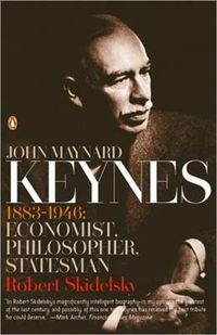 Cover image for John Maynard Keynes: 1883-1946: Economist, Philosopher, Statesman