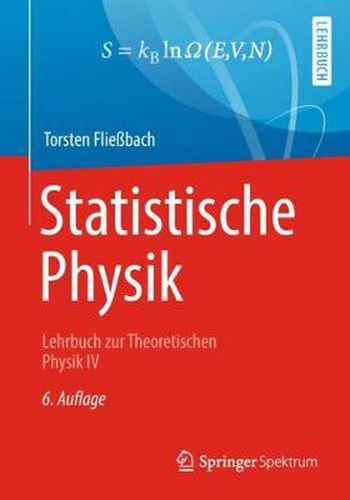 Cover image for Statistische Physik: Lehrbuch zur Theoretischen Physik IV