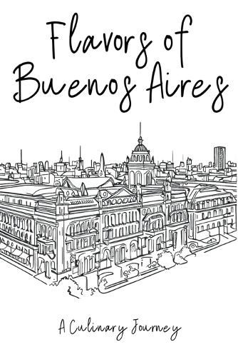 Cover image for Flavors of Buenos Aires