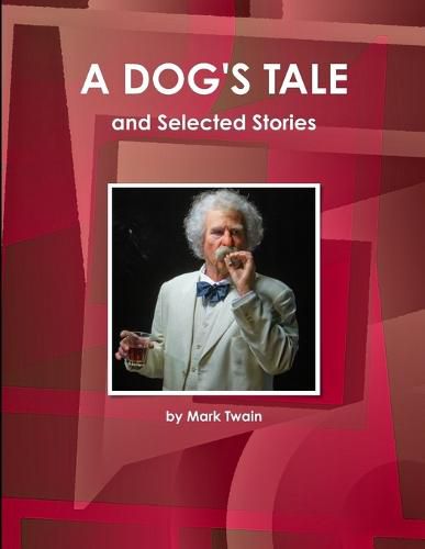 Cover image for A Dog's Tale and Selected Stories