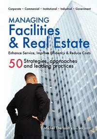 Cover image for Managing Facilities & Real Estate