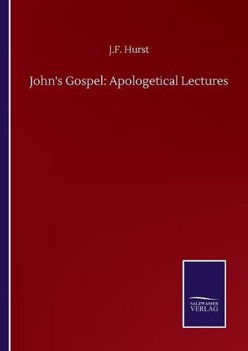 Cover image for John's Gospel: Apologetical Lectures