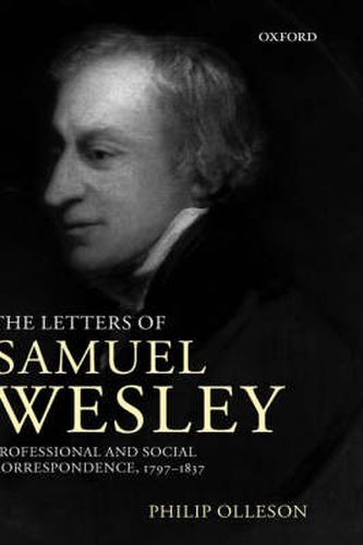 Cover image for The Letters of Samuel Wesley: Professional and Social Correspondence 1797-1837