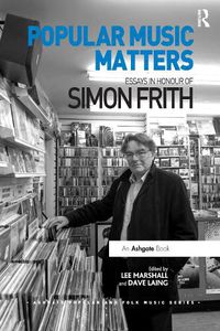 Cover image for Popular Music Matters: Essays in Honour of Simon Frith