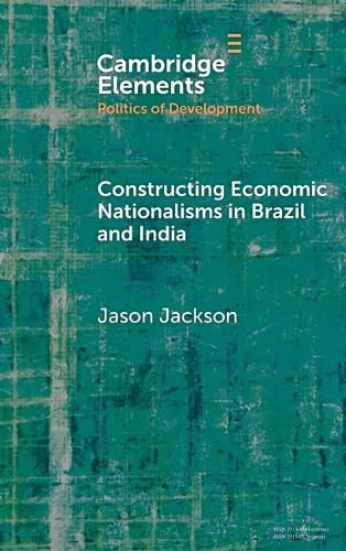 Cover image for Constructing Economic Nationalisms in Brazil and India