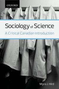 Cover image for Sociology of Science: A Critical Canadian Introduction