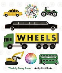 Cover image for Wheels: Cars, Cogs, Carousels, and Other Things That Spin