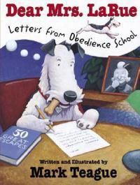 Cover image for Dear Mrs. Larue: Letters from Obedience School