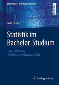 Cover image for Statistik Im Bachelor-Studium: Eine Einfuhrung Fur Wirtschaftswissenschaftler